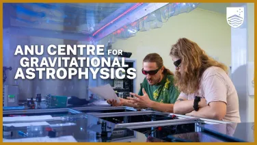Exploring the big questions of our universe at the ANU Centre for Gravitational Astrophysics - video thumbnail